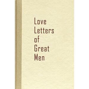 Love Letters of Great Men -- Beacon Hill